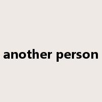 another person是什么意思