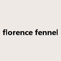 florence fennel是什么意思