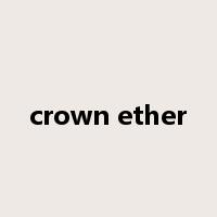 crown ether是什么意思