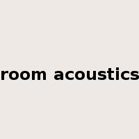 room acoustics是什么意思