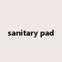 sanitary pad是什么意思