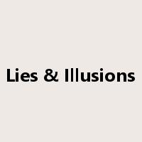 Lies & Illusions是什么意思