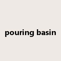 pouring basin是什么意思