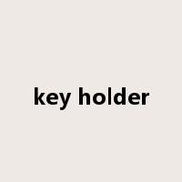 key holder是什么意思