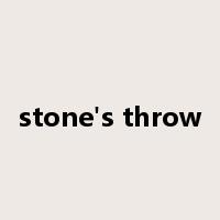 stone's throw是什么意思