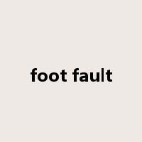 foot fault是什么意思
