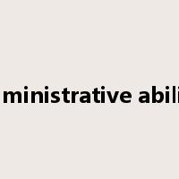 administrative ability是什么意思