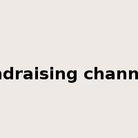 fundraising channels是什么意思