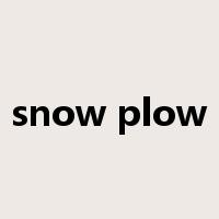 snow plow是什么意思