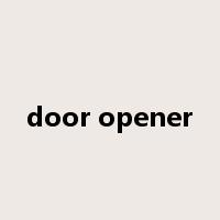 door opener是什么意思