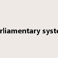 parliamentary system是什么意思