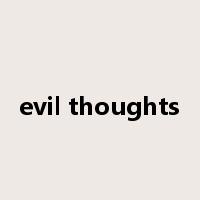 evil thoughts是什么意思