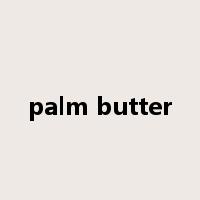 palm butter是什么意思