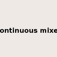 continuous mixer是什么意思