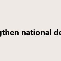 strengthen national defence是什么意思