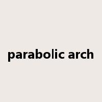 parabolic arch是什么意思