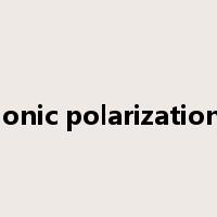 ionic polarization是什么意思
