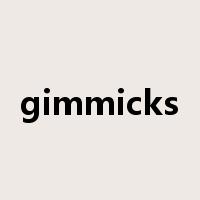 gimmicks是什么意思