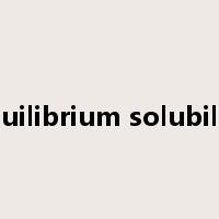 equilibrium solubility是什么意思