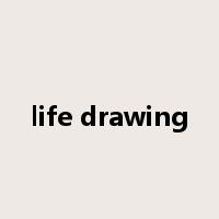 life drawing是什么意思