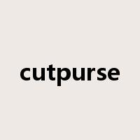 cutpurse是什么意思