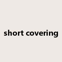 short covering是什么意思