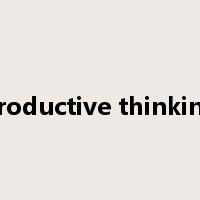 productive thinking是什么意思