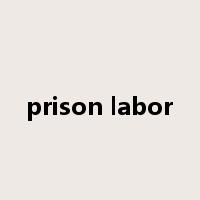 prison labor是什么意思