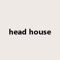 head house是什么意思