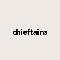 chieftains是什么意思