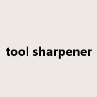 tool sharpener是什么意思