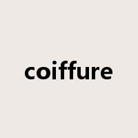 coiffure是什么意思