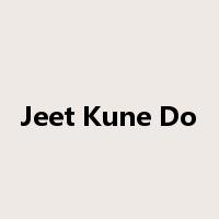 Jeet Kune Do是什么意思