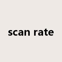 scan rate是什么意思