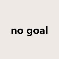 no goal是什么意思