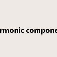 harmonic component是什么意思