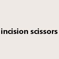 incision scissors是什么意思