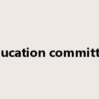 education committee是什么意思