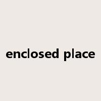 enclosed place是什么意思