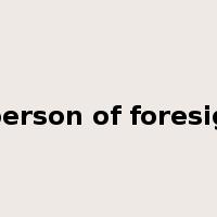 a person of foresight是什么意思