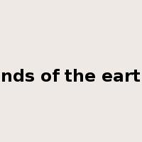 ends of the earth是什么意思