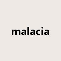 malacia是什么意思