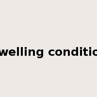 dwelling condition是什么意思