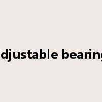 adjustable bearing是什么意思
