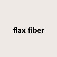 flax fiber是什么意思