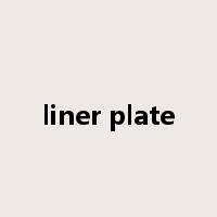 liner plate是什么意思