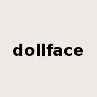 dollface是什么意思