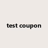test coupon是什么意思