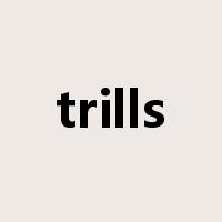 trills是什么意思
