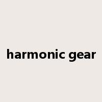 harmonic gear是什么意思